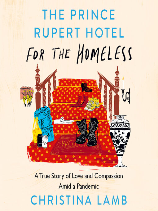 Title details for The Prince Rupert Hotel for the Homeless by Christina Lamb - Available